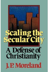 Scaling the Secular City: A Defense of Christianity