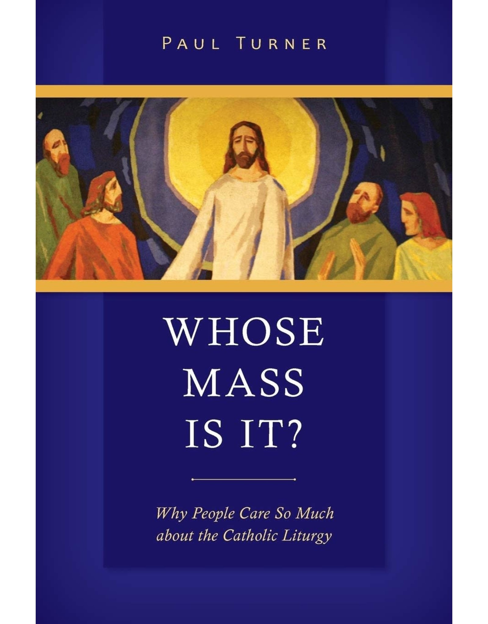 Liturgical Press Whose Mass Is It?