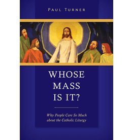 Liturgical Press Whose Mass Is It?