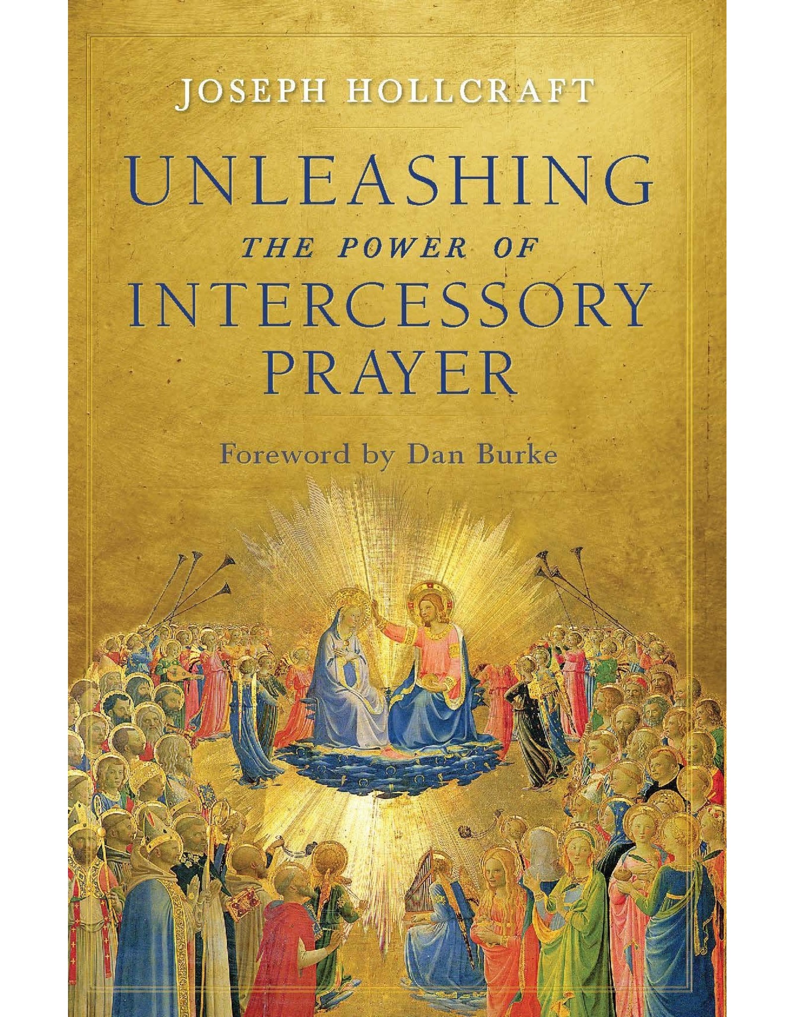 Sophia Institue Press Unleashing the Power of Intercessory Prayer