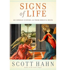 Image Signs of Life: 40 Catholic Customs & Their Biblical Roots