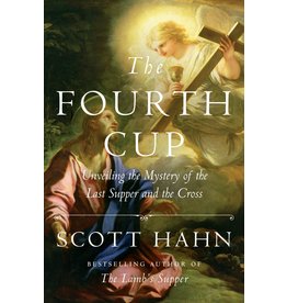 The Fourth Cup: Unveiling the Mystery of the Last Supper and the Cross