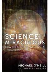 Tan Books (St. Benedict Press) Science & the Miraculous: How the Church Investigates the Supernatural