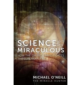 Tan Science & the Miraculous: How the Church Investigates the Supernatural