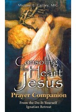 Marian Press Consoling the Heart of Jesus: Prayer Companion From the Do-It-Yourself Ignatian Retreat
