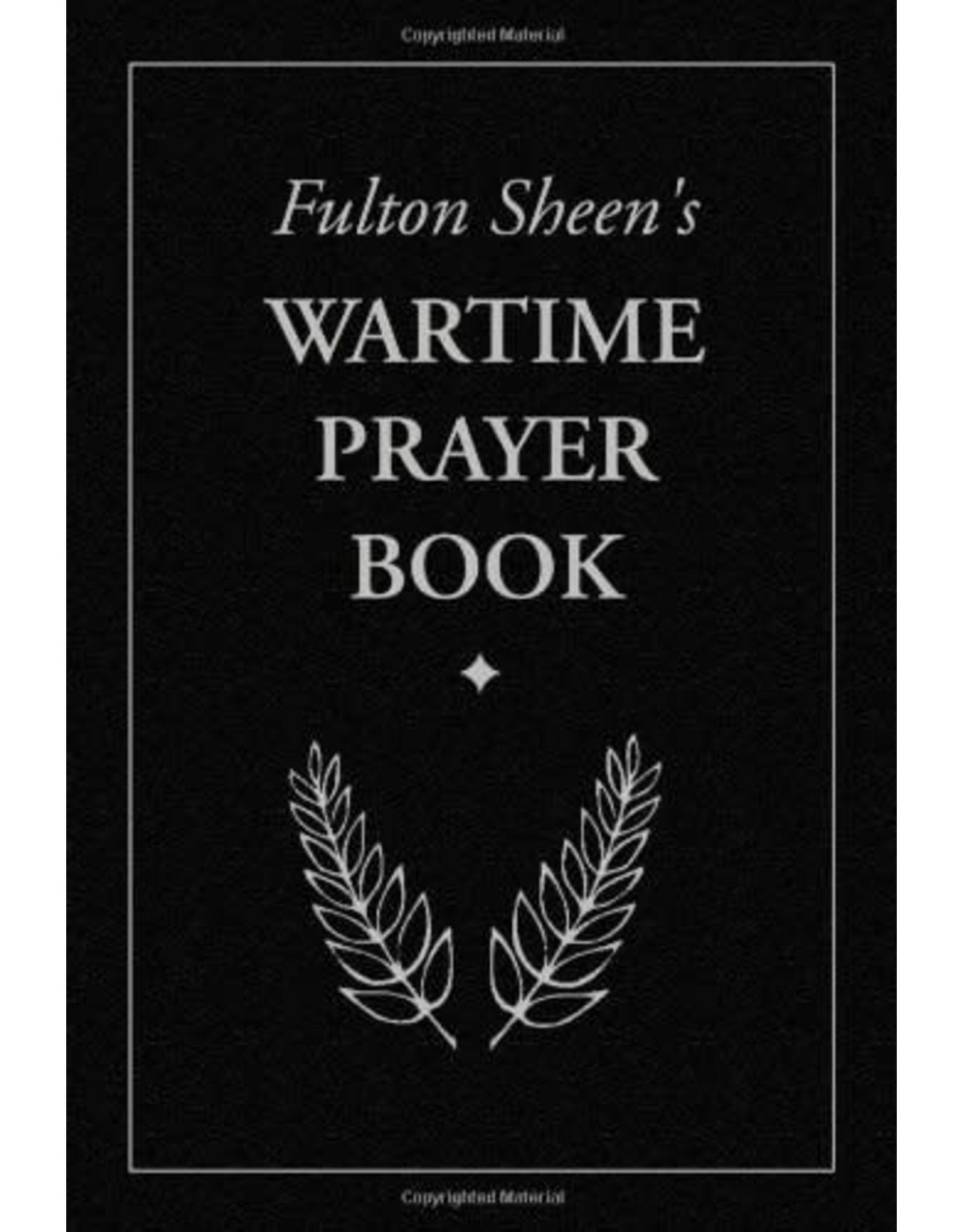 Sophia Institue Press Fulton Sheen's Wartime Prayer Book