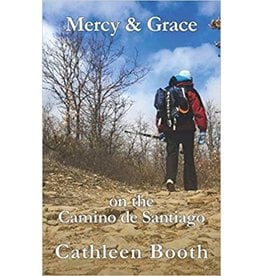 Cathleen Booth Mercy & Grace on the Camino de Santiago