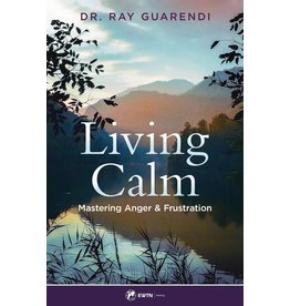 EWTN Publishing Living Calm: Mastering Anger & Frustration