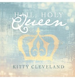 Hail Holy Queen CD (Kitty Cleveland)