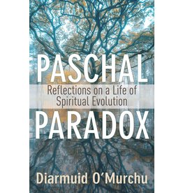 Franciscan Media Paschal Paradox: Reflections on a Life of Spiritual Evolution