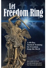Mater Media Let Freedom Ring: A 40-Day Tactical Training for Freedom from the Devil