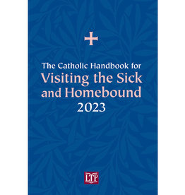 LTP (Liturgy Training Publications) 2023 Catholic Handbook for Visiting the Sick & Homebound