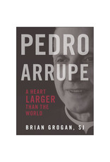 Loyola Press Pedro Arrupe:  A Heart Larger Than the World