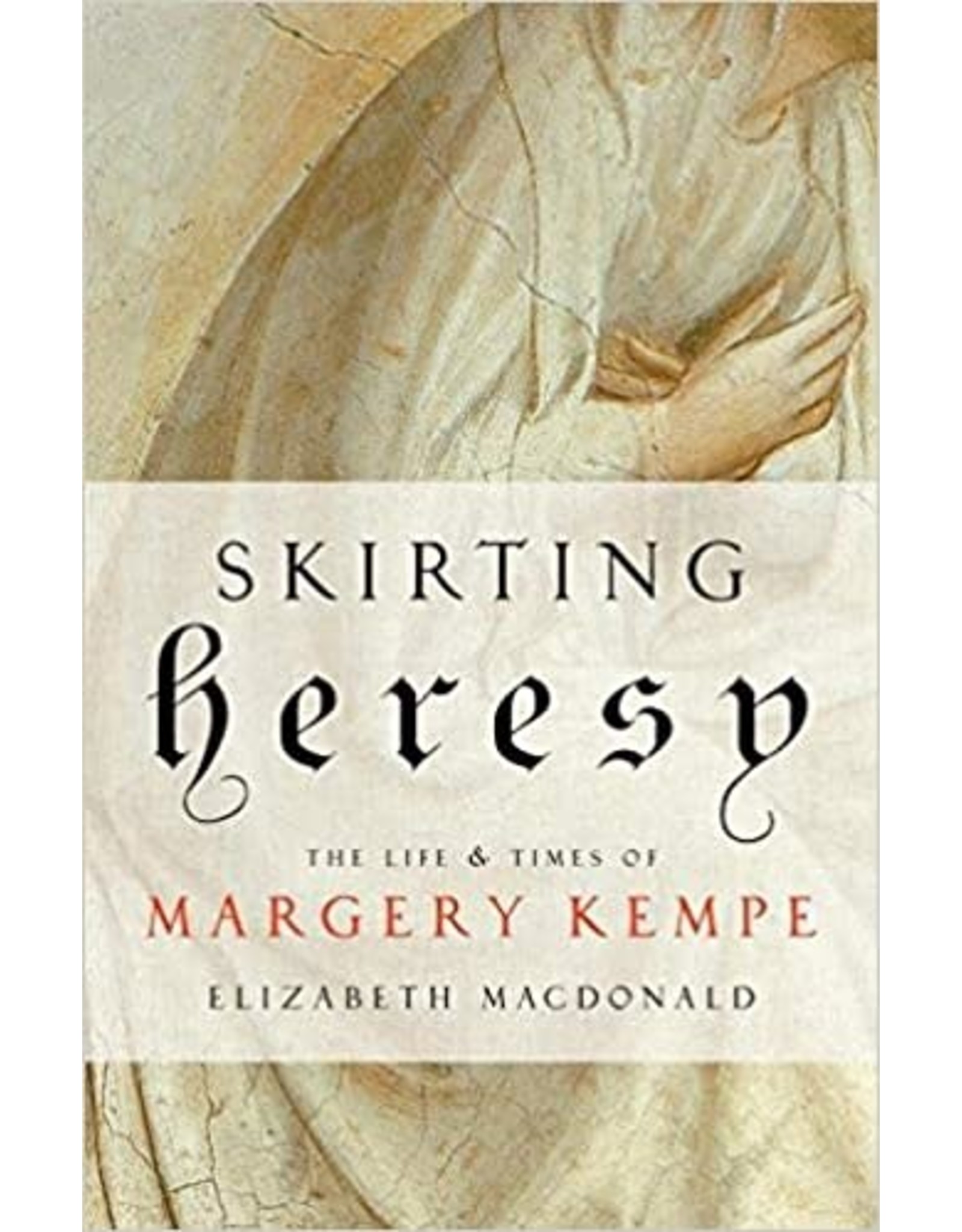 Franciscan Media Skirting Heresy: The Life and Times of Margery Kempe