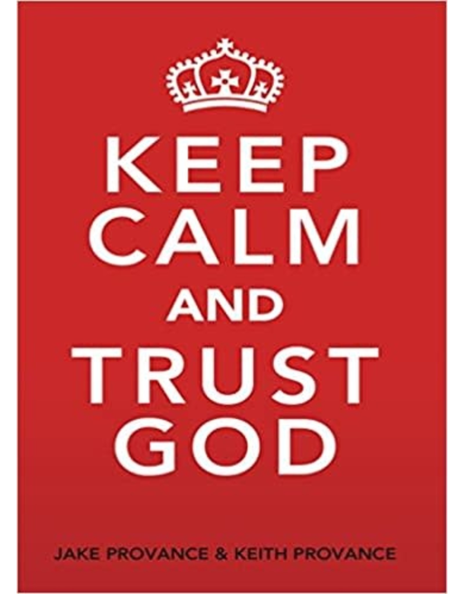 Word & Spirit Keep Calm & Trust God