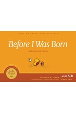 Before I Was Born: God Knew My Name (God's Design for Sex #2 )