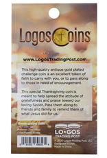 Logos Thanksgiving Coin - 1 Chronicles 16:34,  Antique Gold Plated