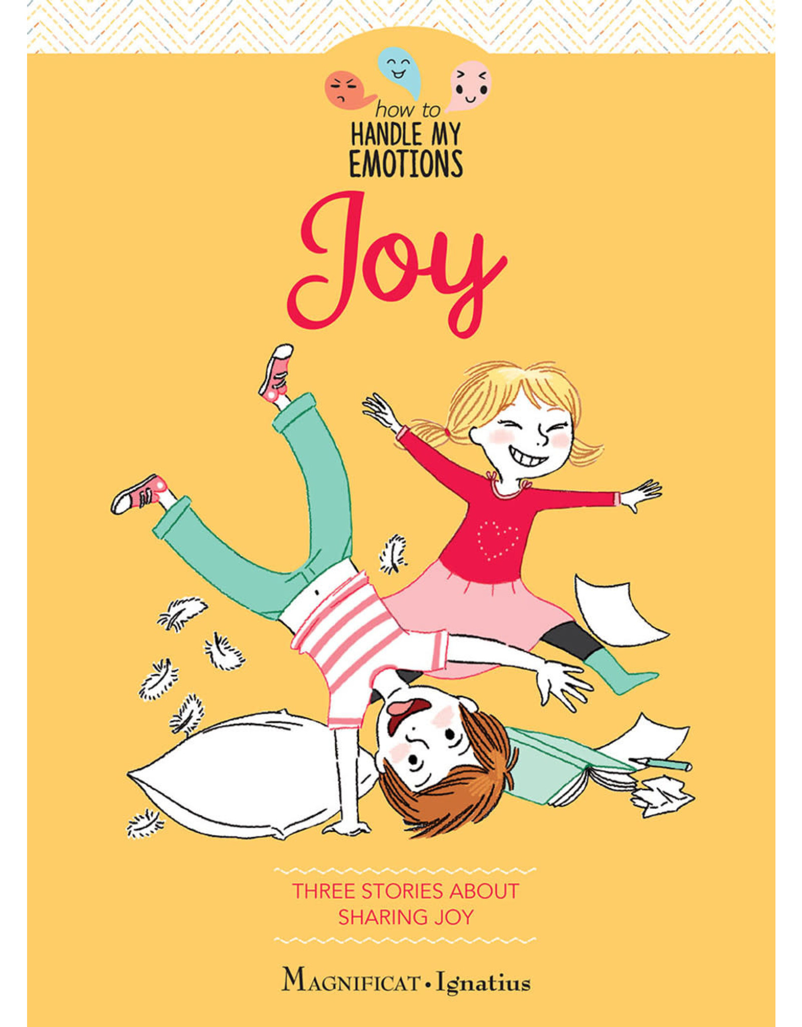 Magnificat Joy: Three Stories about Sharing Joy (Volume 3 How to Handle My Emotions)