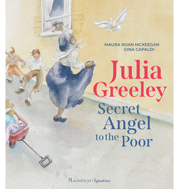 Ignatius Press Julia Greeley: Secret Angel to the Poor