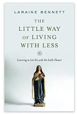 Sophia Institue Press Little Way of Living with Less