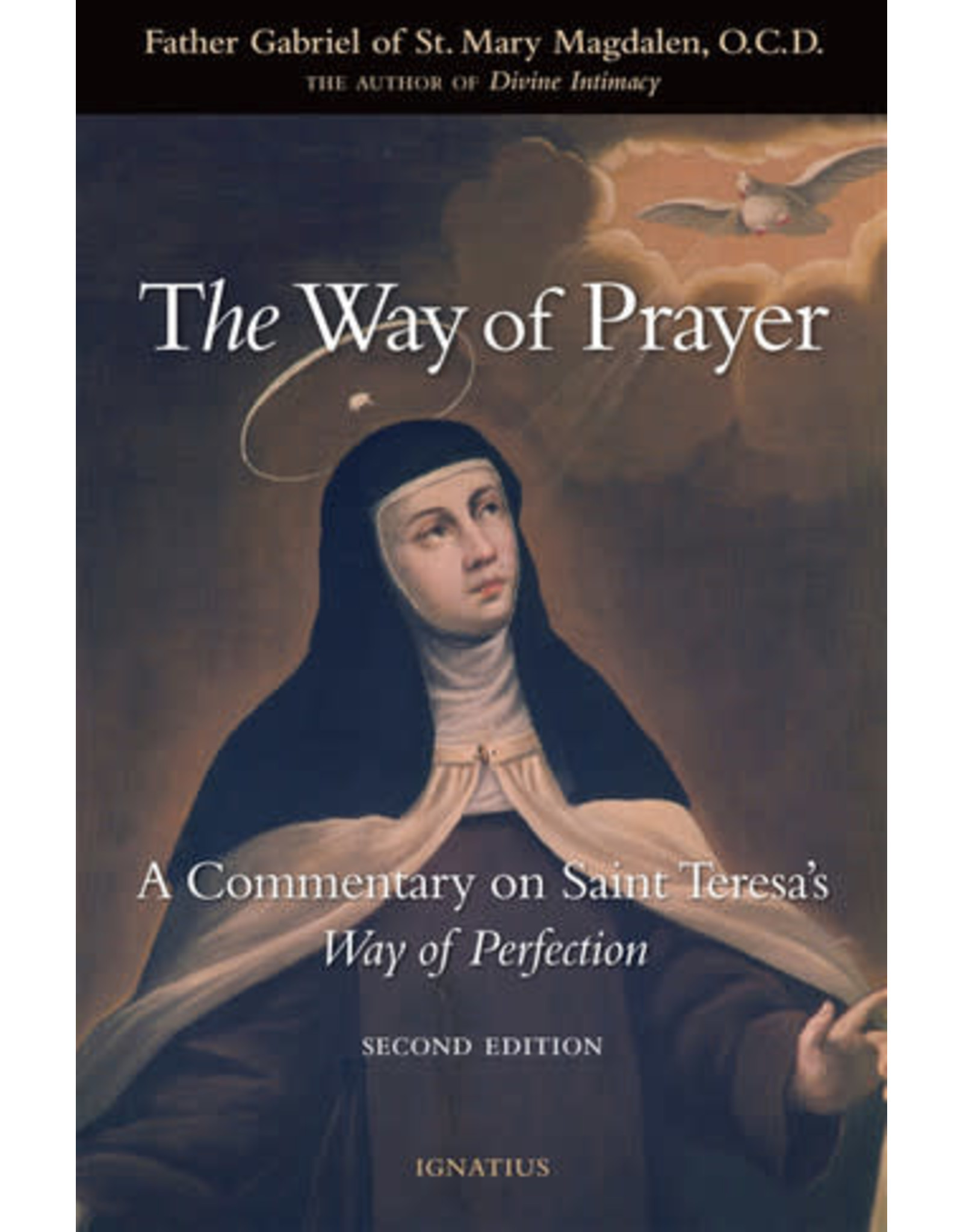Ignatius Press The Way of Prayer: A Commentary on St. Teresa's Way of Perfection