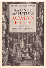 Tan Books (St. Benedict Press) The Once and Future Roman Rite