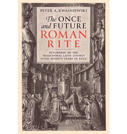 Tan Books (St. Benedict Press) The Once and Future Roman Rite