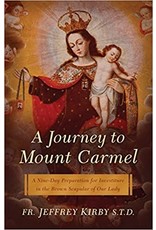 Sophia Institue Press A Journey to Mount Carmel: A Nine-Day Preparation for Investiture in the Brown Scapular of Our Lady