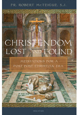 Ignatius Press Christendom Lost & Found