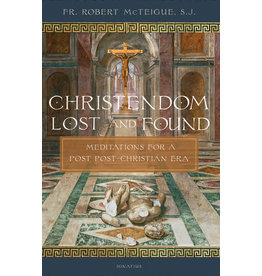 Ignatius Press Christendom Lost & Found