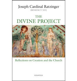 Ignatius Press The Divine Project: Reflections on Creation and the Church