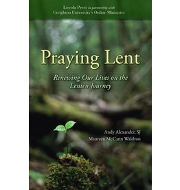 Loyola Press Praying Lent: Renewing Our Lives on the Lenten Journey