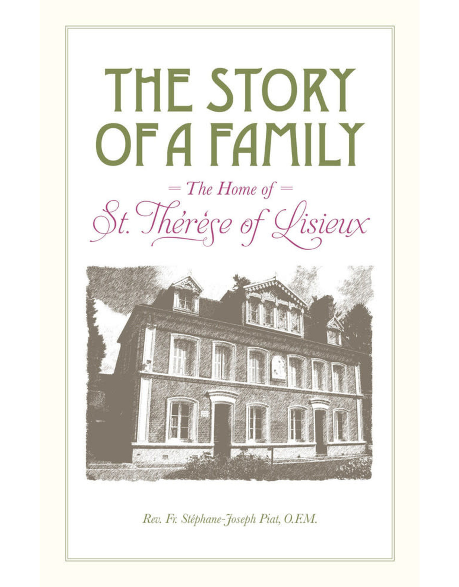 Tan Books (St. Benedict Press) Story of a Family: The Home of St. Therese of Lisieux