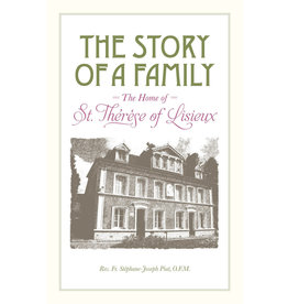 Tan Story of a Family: The Home of St. Therese of Lisieux