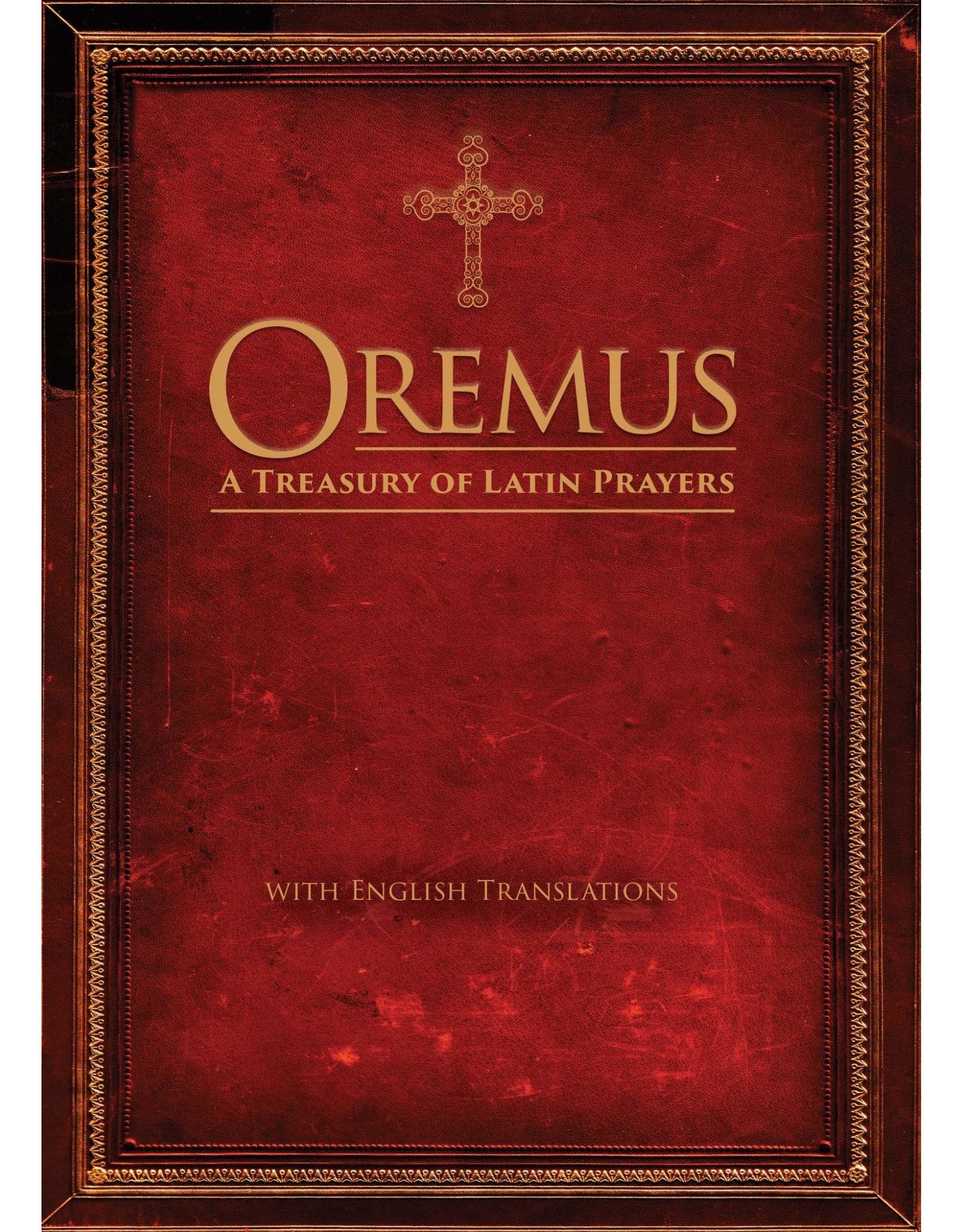 Ave Maria Oremus: Treasury of Latin Prayers with English Translations