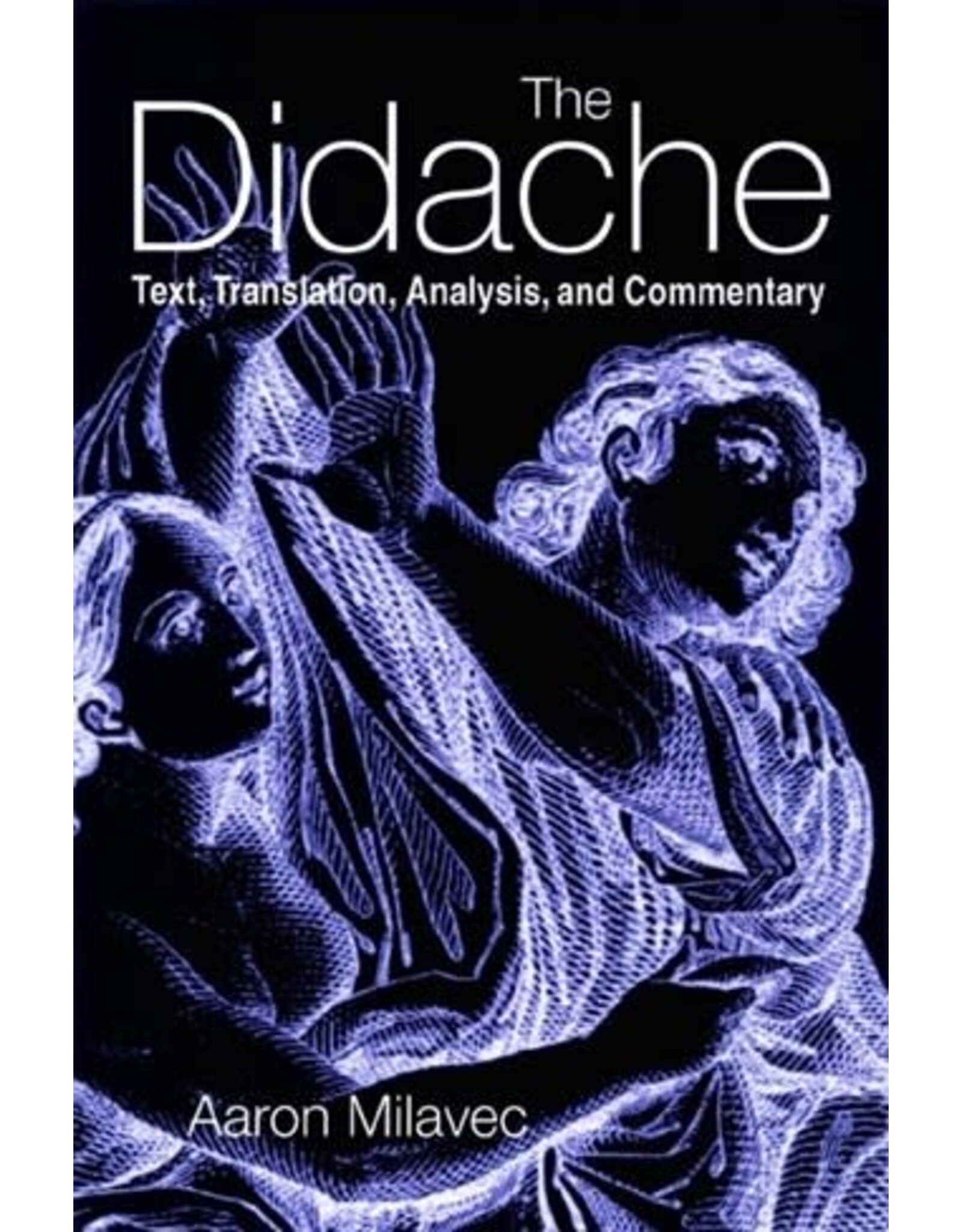 Liturgical Press The Didache Text, Translation, Analysis, & Commentary