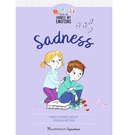 Magnificat Sadness: Three Stories about Feeling Better (Volume 4 How to Handle My Emotions)