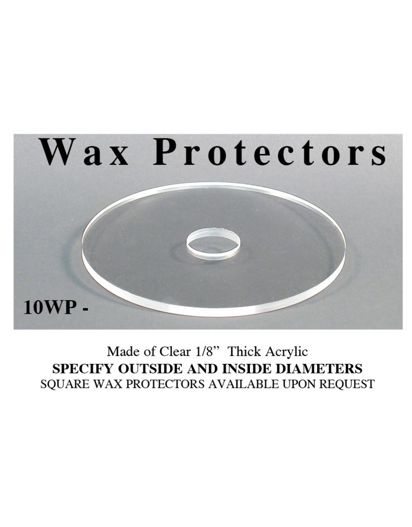 Regal Wax Protector, Specify Inside Diameter, Outside Diameter =
