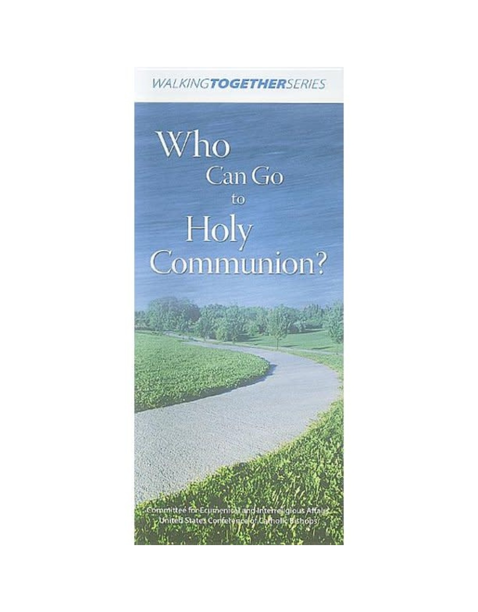 USCCB Who Can Go to Holy Communion? (Brochure)