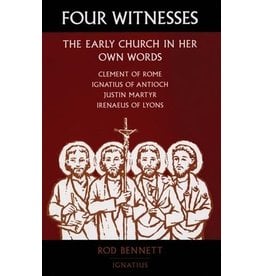 Ignatius Press Four Witnesses: The Early Church in Her Own Words