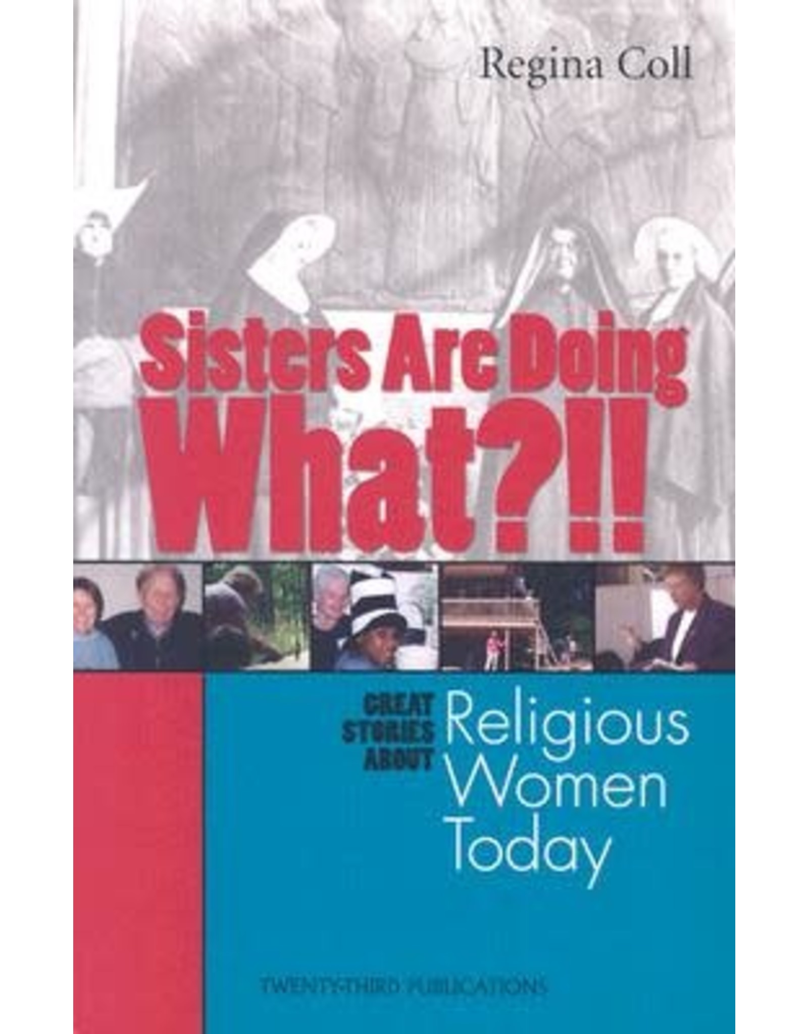 Twenty Third Publications Sisters Are Doing What?!!