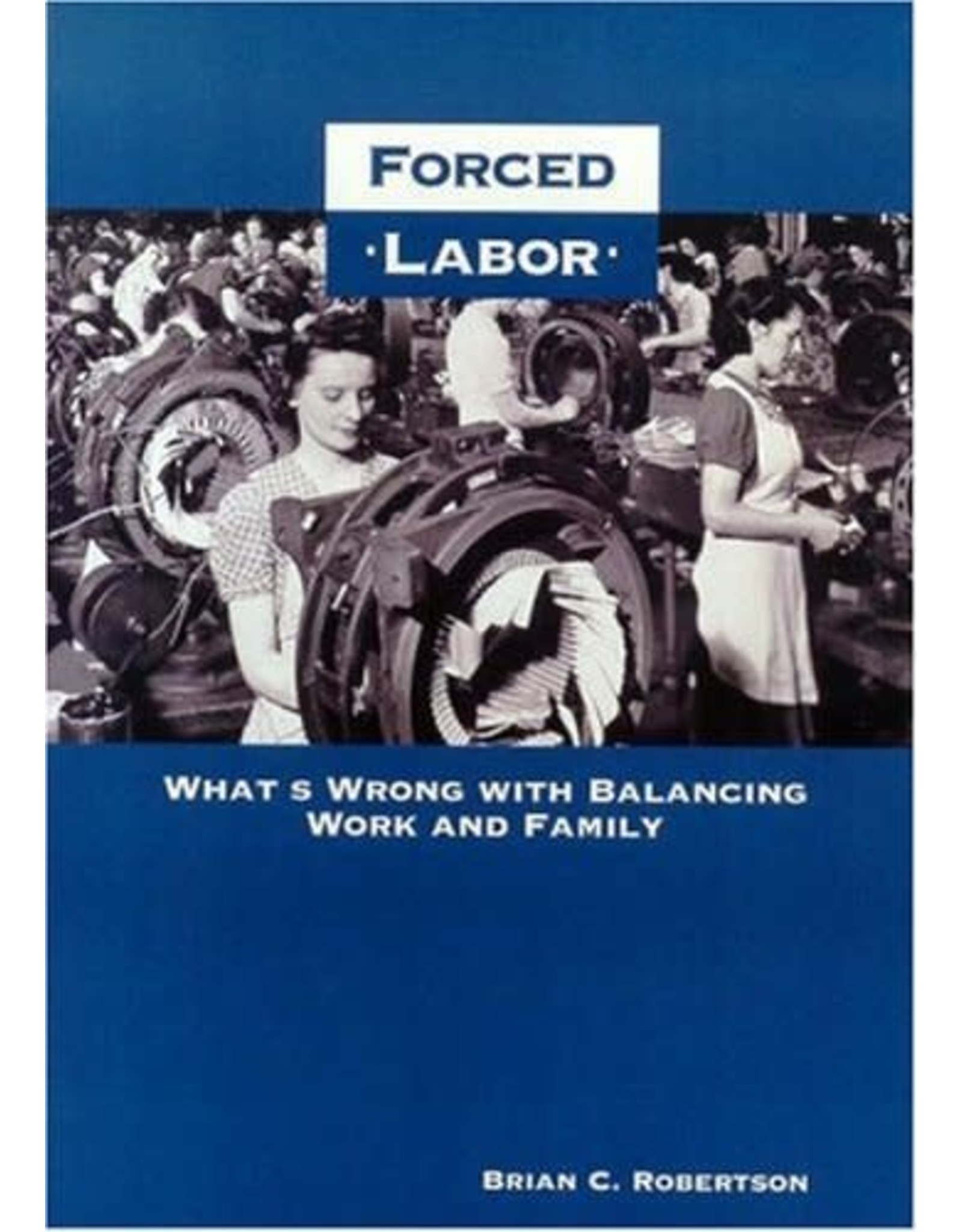 forced-labor-what-s-wrong-with-balancing-work-and-family-reilly-s