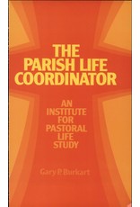 Sheed & Ward The Parish Life Coordinator: An Institute for Pastoral Life Study