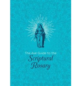 Ave Maria Ave Guide to the Scriptural Rosary