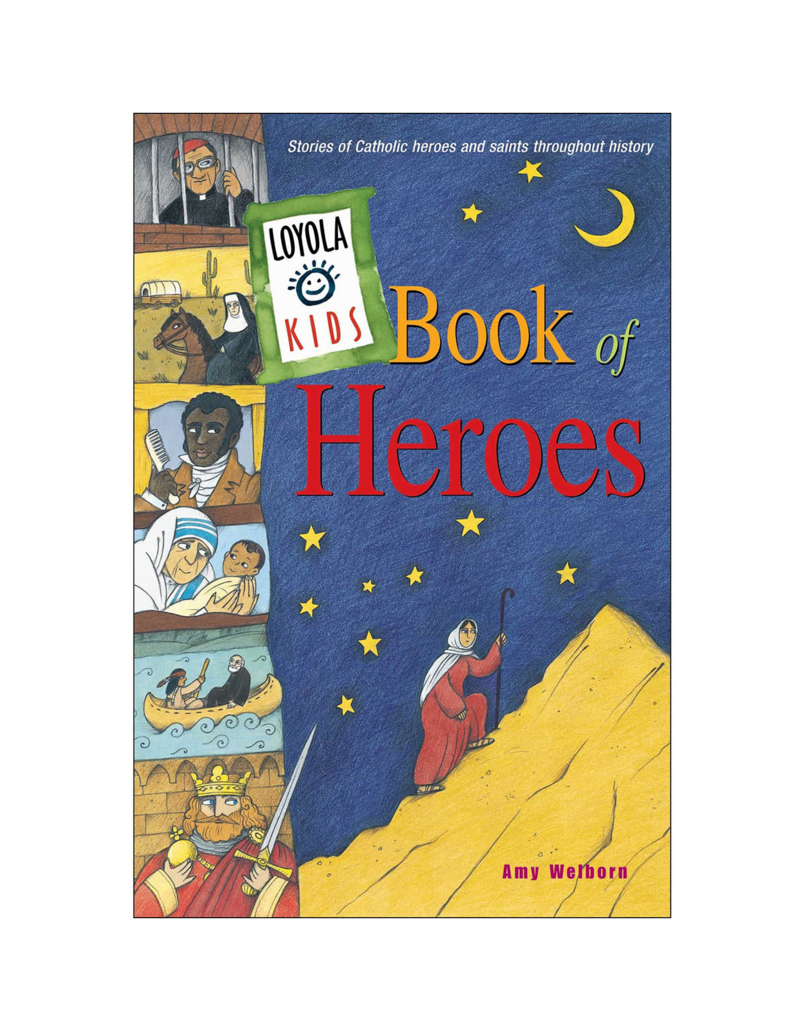 Loyola Press Loyola Kids Book of Heroes