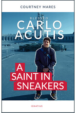 Ignatius Press Blessed Carlo Acutis: Saint in Sneakers