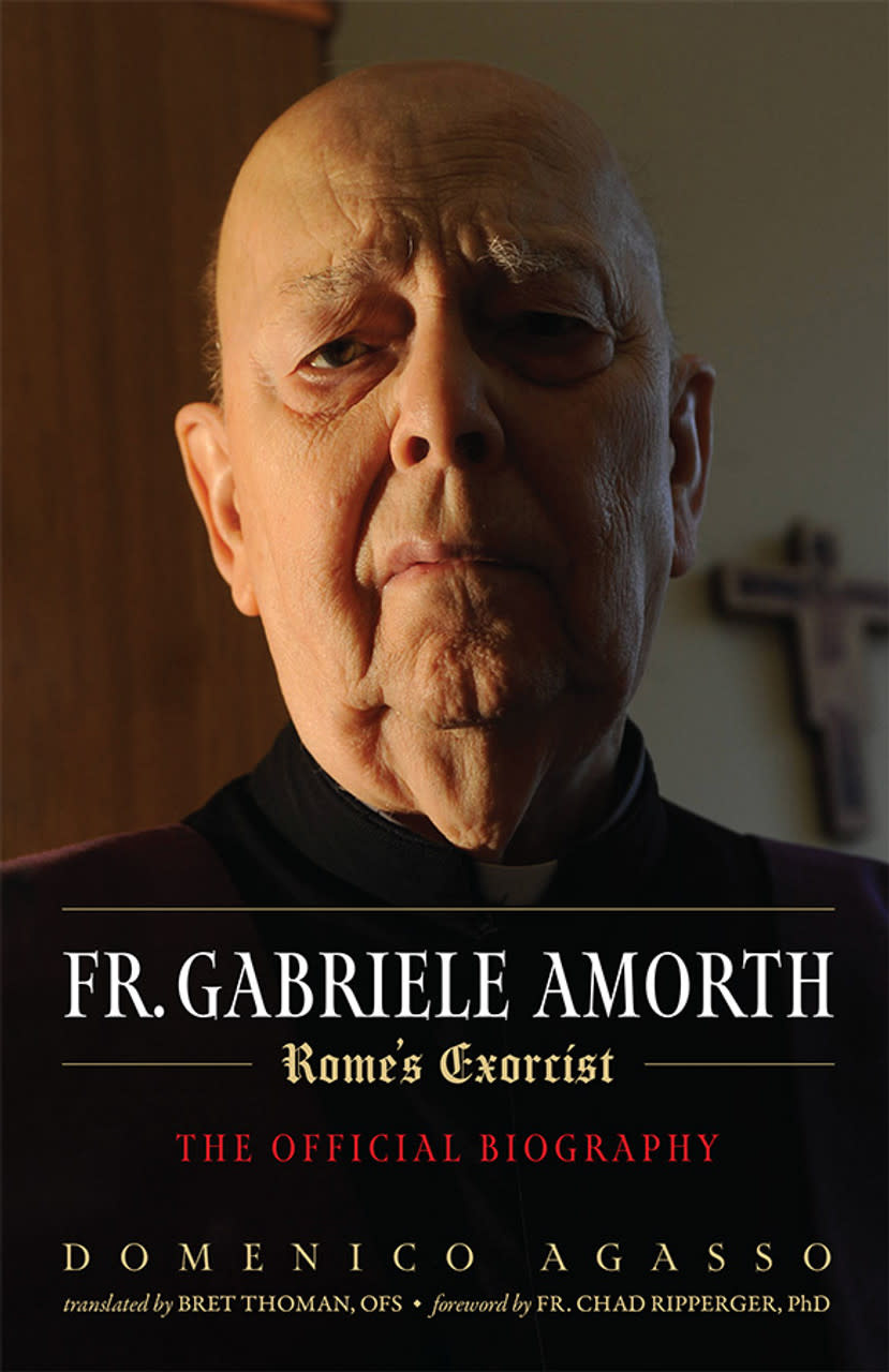 Fr. Gabriele Amorth Rome's Exorcist The Official Biography Reilly's