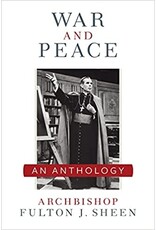 Sophia Institue Press War and Peace: A Sheen Anthology