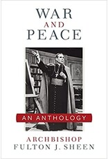 Sophia Institue Press War & Peace: An Anthology (Fulton Sheen)