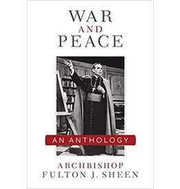 Sophia Institue Press War & Peace: An Anthology (Fulton Sheen)